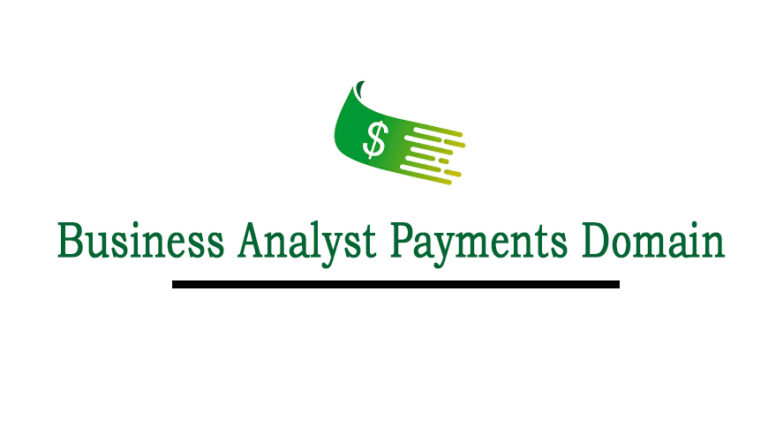 Business Analyst Payments Domain 768x441