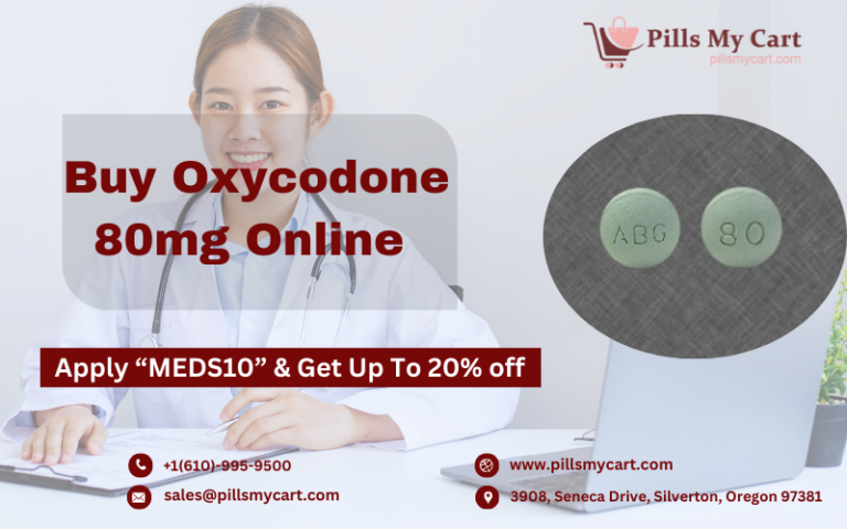 Purchase Oxycodone 80mg Online with Secure Home Delivery 1 768x480