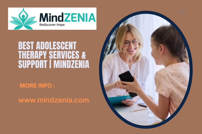 Best Adolescent Therapy Services Online Mindzenia 768x509