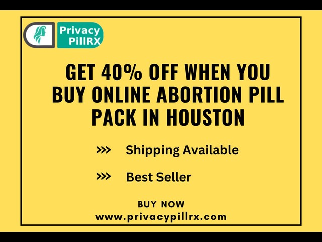 Get 40 Off When You Buy Online Abortion Pill Pack in Houston 1