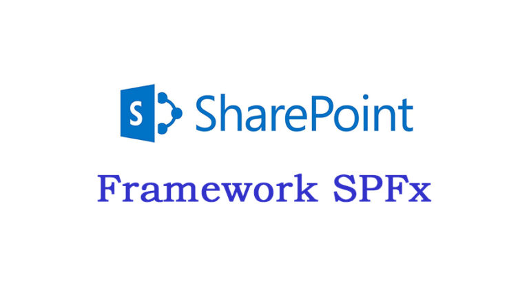 SharePoint Framework SPFx 768x441