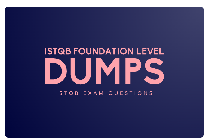 Istqb Foundation Level Dumps