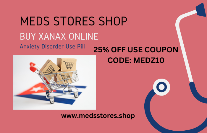 BUY XANAX ONLINE MEDS STORES SHOP