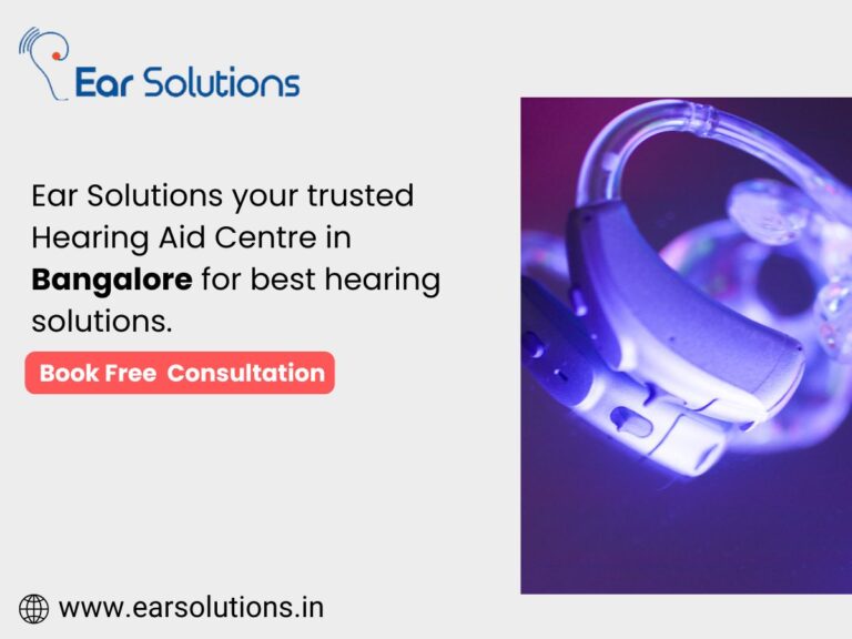 Ear Solutions your trusted Hearing Aid Centre in Bangalore for best hearing solutions 768x576